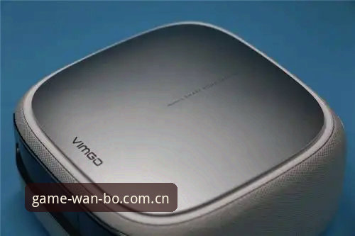 万搏体育APP移动娱乐最新版 资深用户多年实战经验分享:万搏体育APP移动娱乐最新版深度评测与使用心得